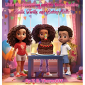 Little Miss Everything and the Batter Buddies: Spills, Thrills, and Baking Skills