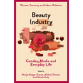 Beauty Industry: Gender, Media and Everyday Life