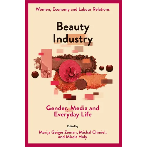 Beauty Industry: Gender, Media and Everyday Life