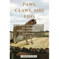 Paws, Claws, and Fins: A Captivating Guide to Animal Adaptations and Survival