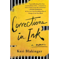 Corrections in Ink: A Memoir