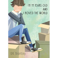 I'm 14 Years Old And I Moved The World