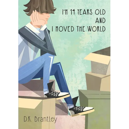 I'm 14 Years Old And I Moved The World