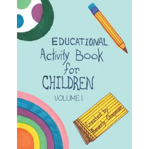 Educational Activity Book for Children: Volume 1