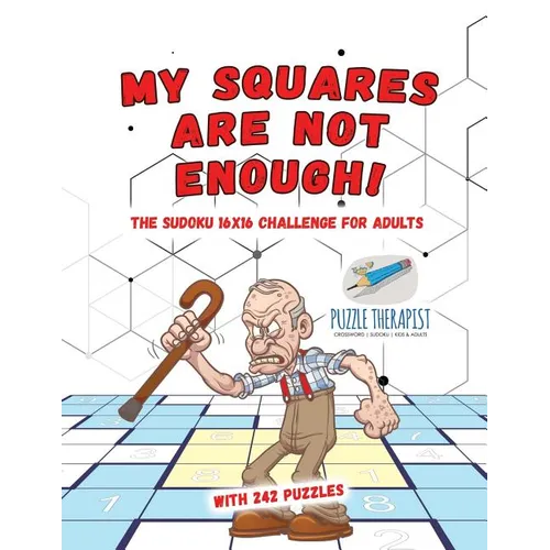 My Squares Are Not Enough! The Sudoku 16x16 Challenge for Adults with 242 Puzzles