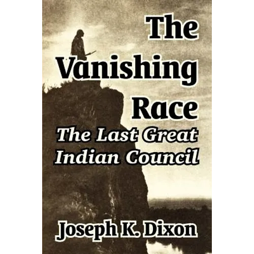 The Vanishing Race: The Last Great Indian Council