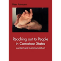 Reaching out to People in Comatose States: Contact and Communication