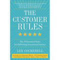 The Customer Rules: The 39 Essential Rules for Delivering Sensational Service
