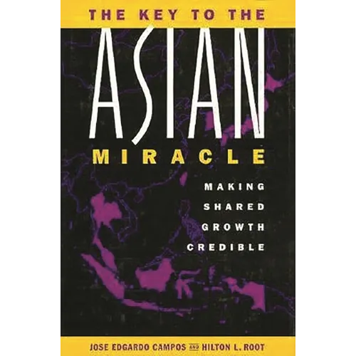 The Key to the Asian Miracle: Making Shared Growth Credible