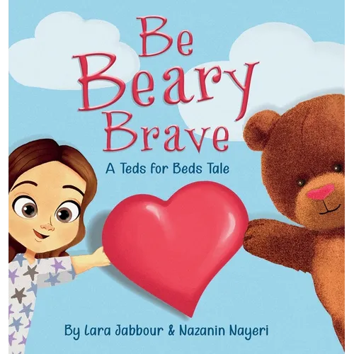 Be Beary Brave: A Teds for Beds Tale
