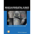 Musculoskeletal X-Rays for Medical Students and Trainees
