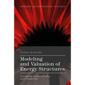 Modeling and Valuation of Energy Structures: Analytics, Econometrics, and Numerics