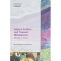 Private Politics and Peasant Mobilization: Mining in Peru