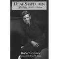 Olaf Stapledon: Speaking for the Future