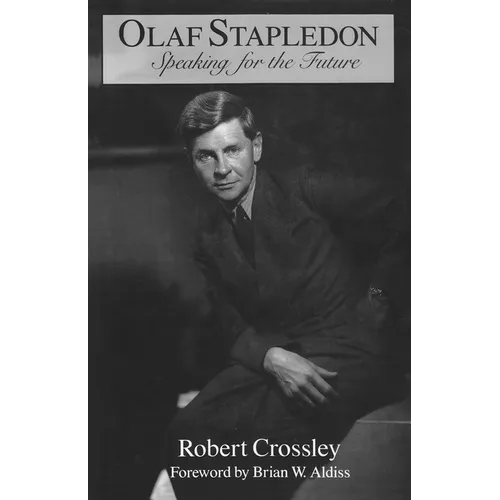 Olaf Stapledon: Speaking for the Future