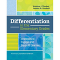 Differentiation in the Elementary Grades: Strategies to Engage and Equip All Learners