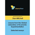 Lessons from the Global Laboratory of Economic Experimentation: Selected Essays