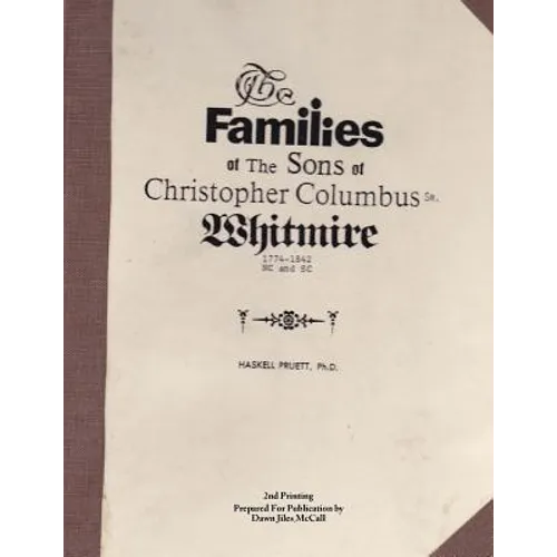 The Families of the Sons of Christopher Columbus Whitmire Sr 1774-1842 NC and SC