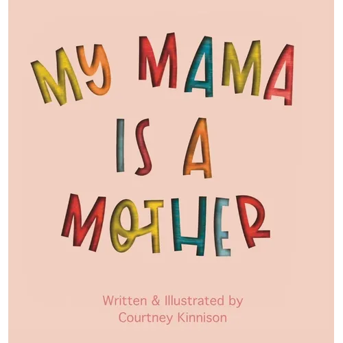My Mama Is A Mother