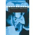 Hollywood V. Hard Core: How the Struggle Over Censorship Created the Modern Film Industry