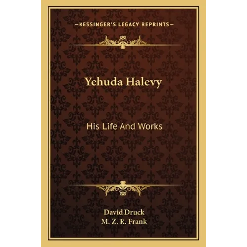 Yehuda Halevy: His Life And Works