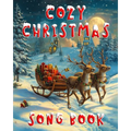 Cozy Christmas Song Book: 20 Popular Carols & Songs With Beautiful Color Pictures, Gift For Seniors, Dementia Patients & Care Home Residents