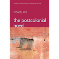 The Postcolonial Novel: Themes in 20th Century Literature & Culture