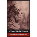 Conversations with Meister Eckhart
