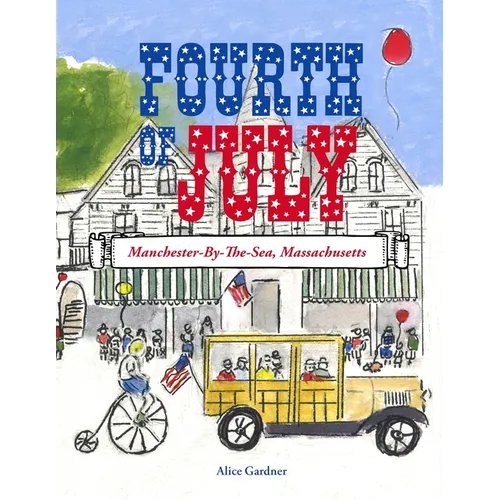 The Fourth of July: Manchester-By-The-Sea, Massachusetts