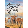 Meeting the Sweet Grass