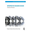 Interpretive Research Design: Concepts and Processes