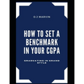 How to Set a Benchmark in Your Cgpa: Graduating in Grand Style