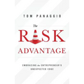 The Risk Advantage: Embracing the Entrepreneur's Unexpected Edge