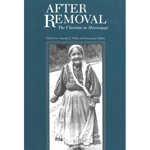 After Removal: The Choctaw in Mississippi