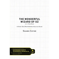 The Wonderful Wizard of Oz by L. Frank Baum: A Story Grid Masterwork Analysis Guide