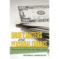 Money Matters and Personal Finance: Information You Should Have Been Taught in School