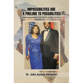Impossibilities Are A Prelude To Possibilities: Seems Impossible Until All Of A Sudden, It Is Done