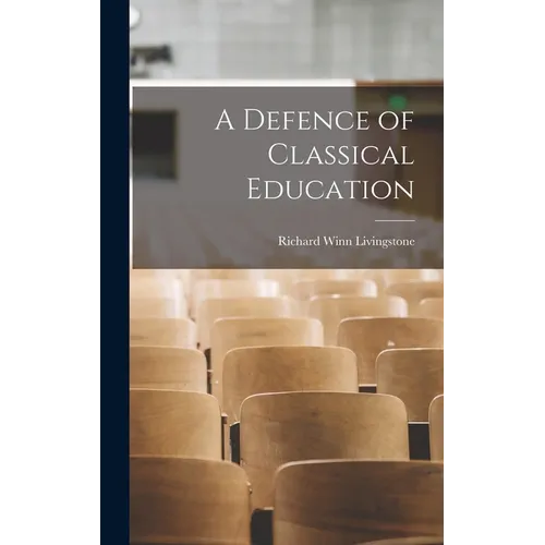 A Defence of Classical Education
