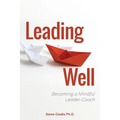 Leading Well: Becoming a Mindful Leader-Coach