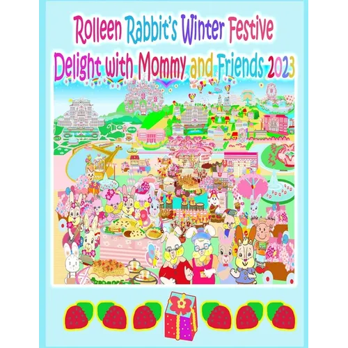 Rolleen Rabbit's Winter Festive Delight with Mommy and Friends 2023