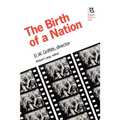 Birth of a Nation: D.W. Griffith, Director