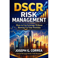 DSCR Risk Management: How to Use Leverage Without Blowing Up Your Portfolio