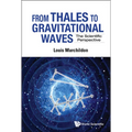 From Thales to Gravitational Waves