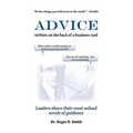 Advice Written on the Back of a Business Card: Leadership Share Their Most Valued Words of Guidance