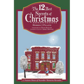 The 12 Best Secrets of Christmas: A Treasure House of December Memories Revealed