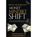 Money Mindset Shift: Uncover Your Hidden Money Blocks to Get and Keep the Riches You Deserve