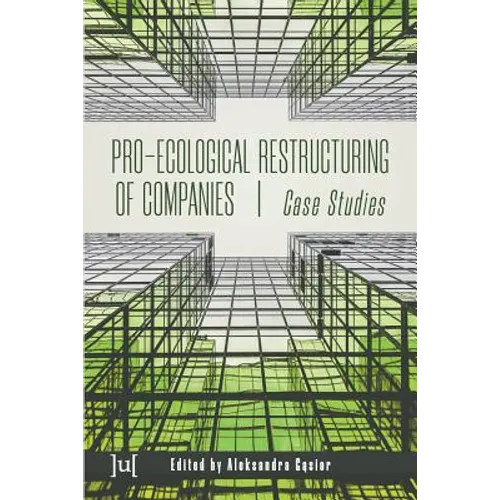 Pro-ecological Restructuring of Companies: Case Studies