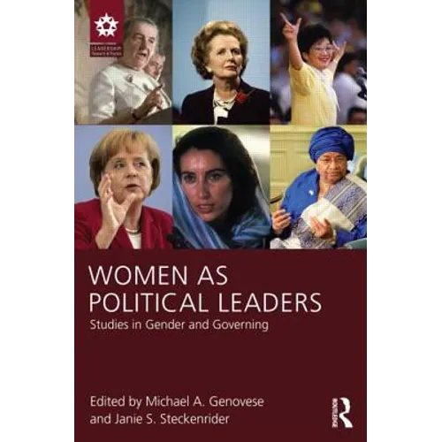 Women as Political Leaders: Studies in Gender and Governing