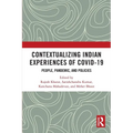 Contextualizing Indian Experiences of Covid-19: People, Pandemic, and Policies