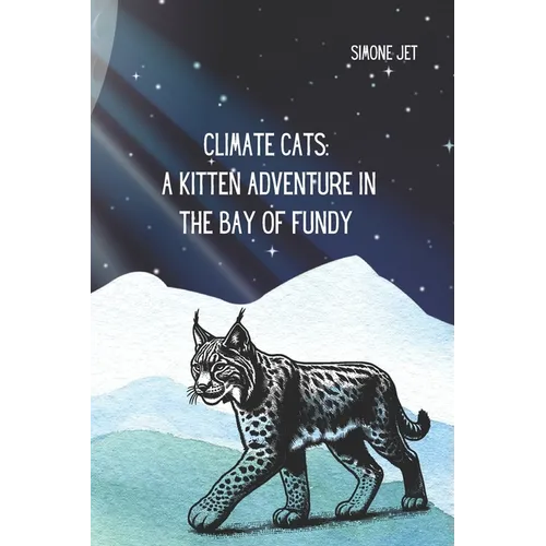 Climate Cats: A Kitten Adventure In The Bay of Fundy